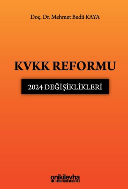 KVKK REFORMU 2024 DEĞİŞİKLİKLERİ (ONİKİ)