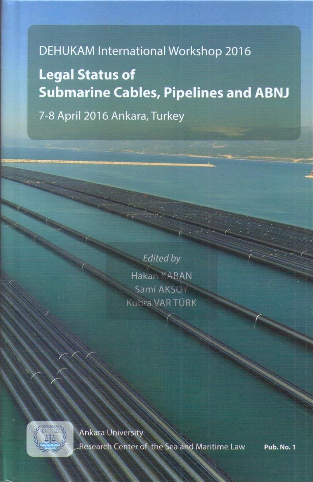 Legal Status of Submarine Cables, Pipelines and ABNJ