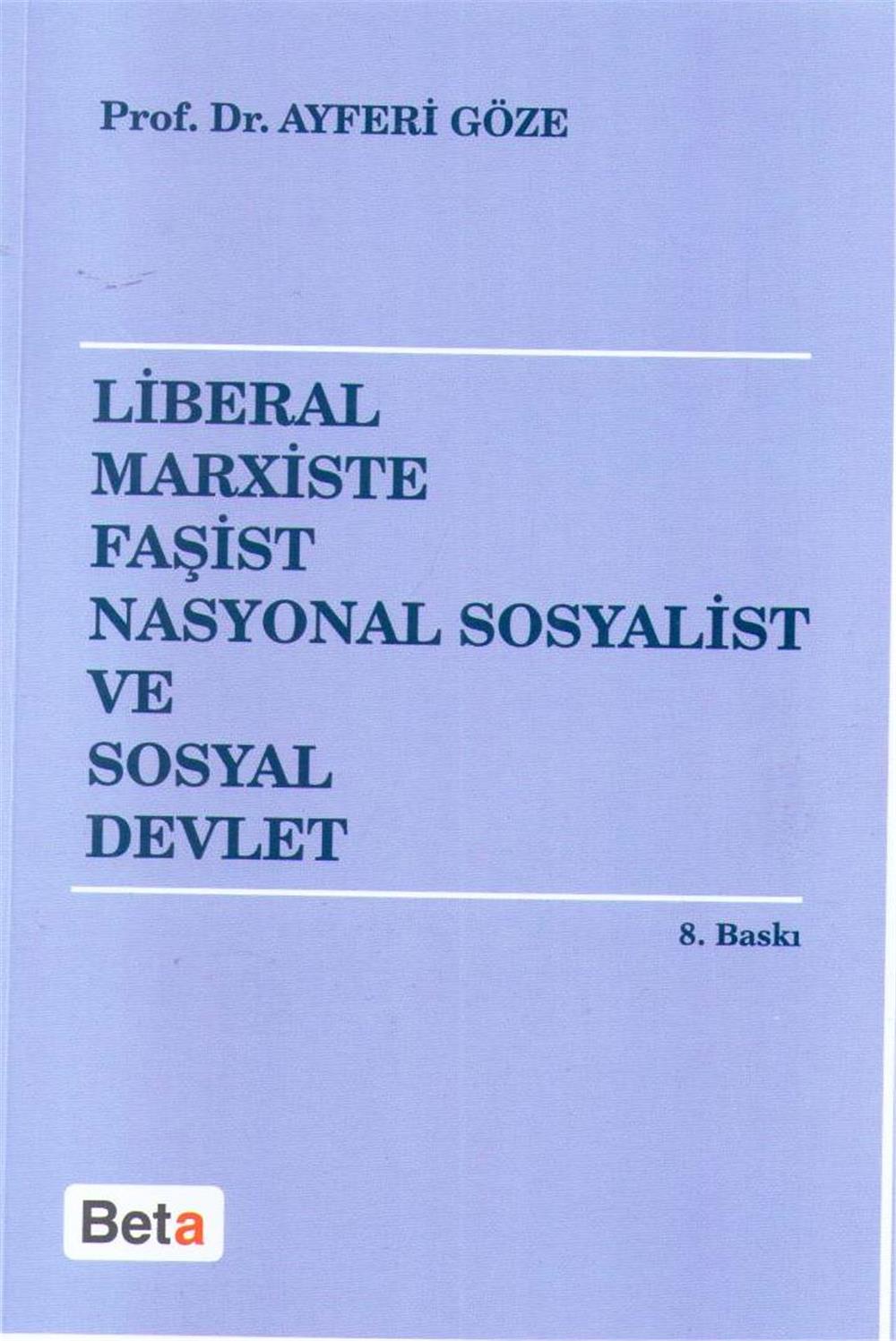 Liberal Marxiste Faşist Nasyonal Sosyalist ve Sosyal Devlet