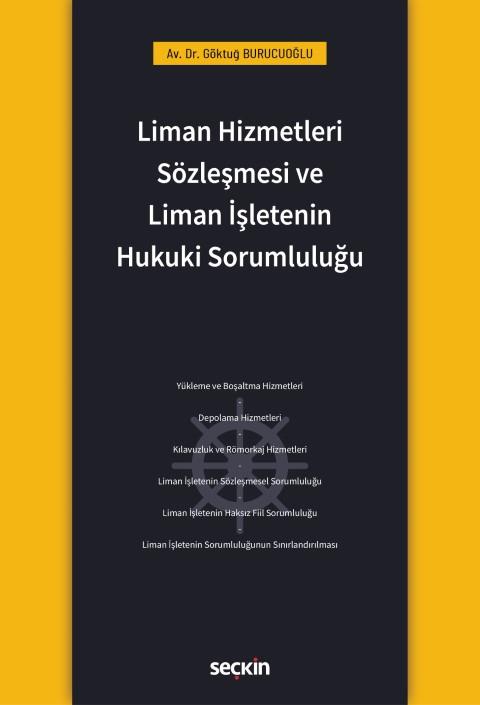 Liman Hizmetleri Sözleşmesi ve Liman İşletenin Hukuki Sorumluluğu