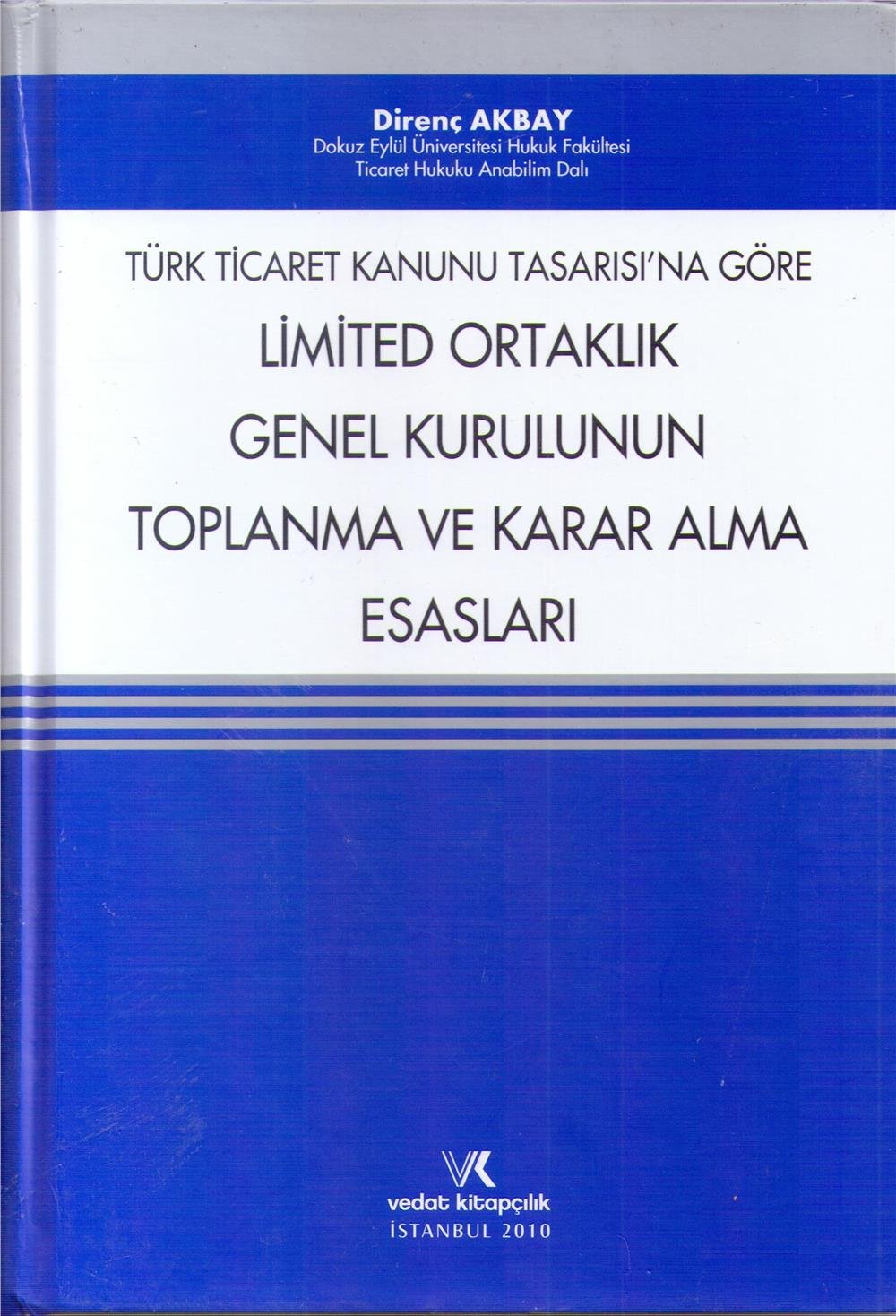 Limited Ortaklık Genel Kurulunun Toplanma ve Karar Alma Esasları