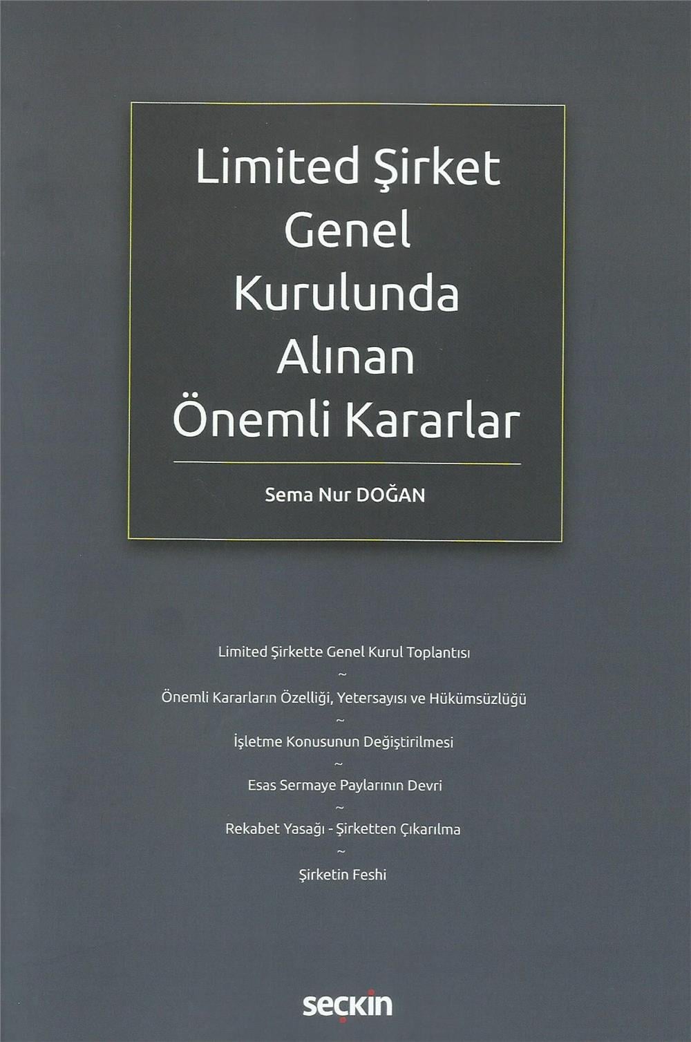 Limited Şirket Genel Kurulunda Alınan Önemli Kararlar