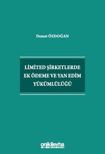 Limited Şirketlerde Ek Ödeme ve Yan Edim Yükümlülüğü