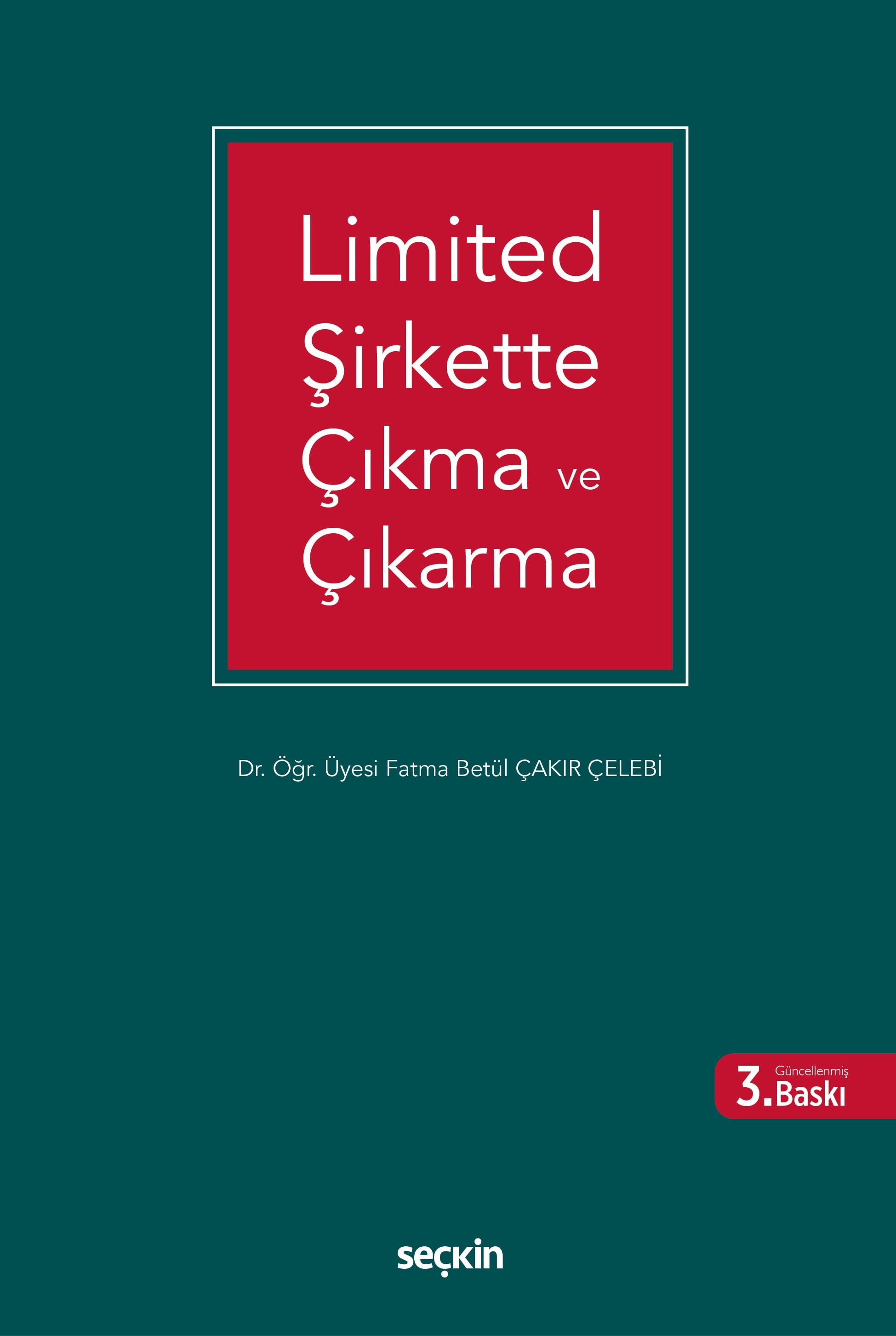 Limited Şirkette Çıkma ve Çıkarma