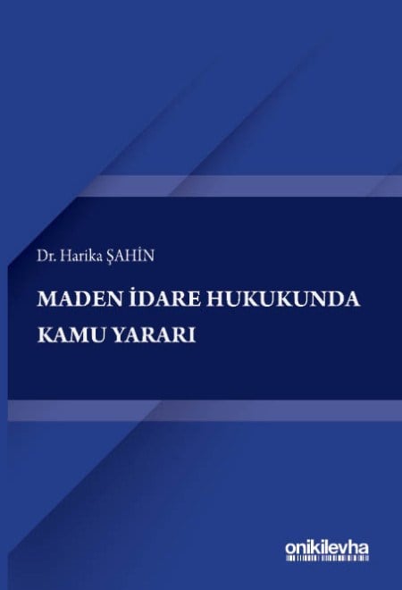 Maden İdare Hukukunda Kamu Yararı