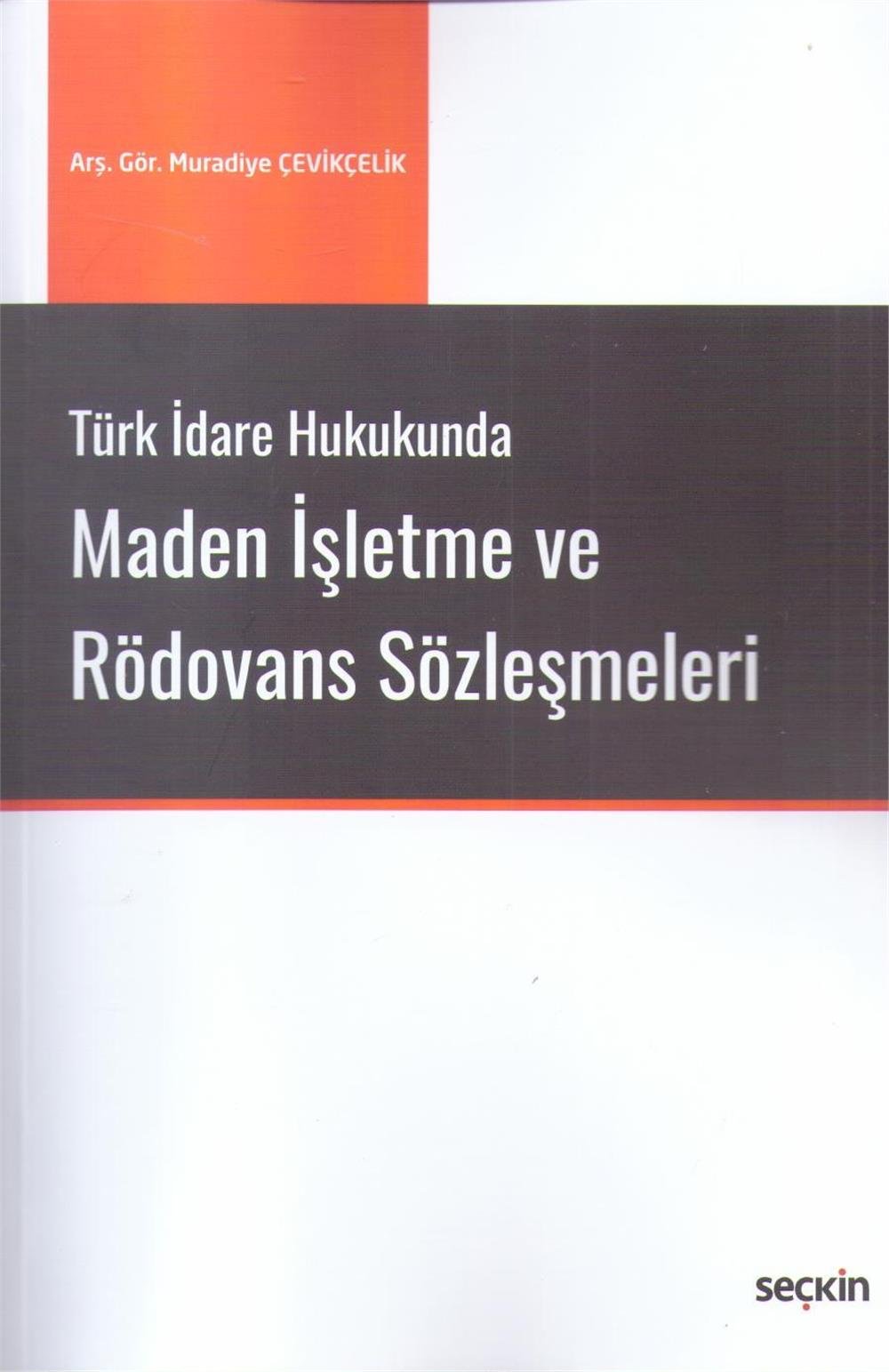 Maden İşletme ve Rödovans Sözleşmeleri