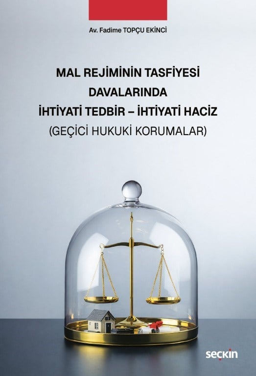 Mal Rejiminin Tasfiyesi Davalarında İhtiyati Tedbir - İhtiyati Haciz