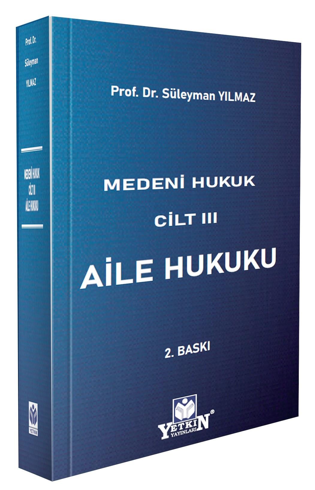 MEDENİ HUKUK CİLT III AİLE HUKUKU 2.BASKI (YETKİN)