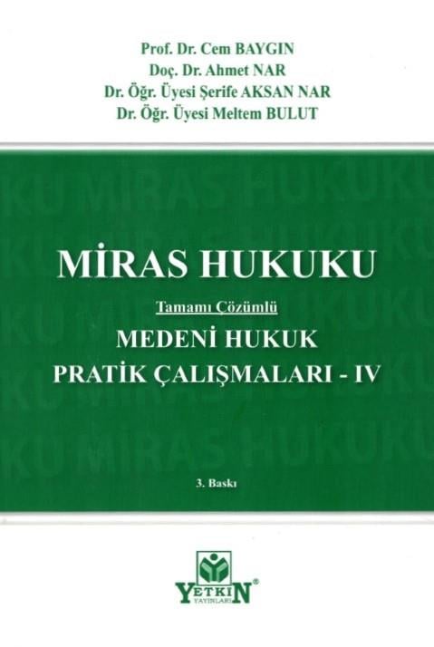 Medeni Hukuk Pratik Çalışmaları - IV Miras Hukuku