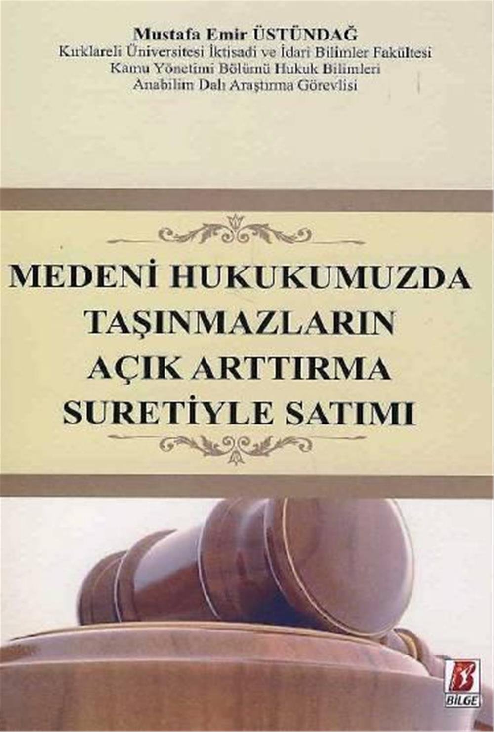 Medeni Hukukumuzda Taşınmazların Açık Arttırma Suretiyle Satımı