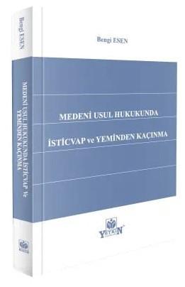 Medeni Usul Hukukunda İsticvap ve Yeminden Kaçınma
