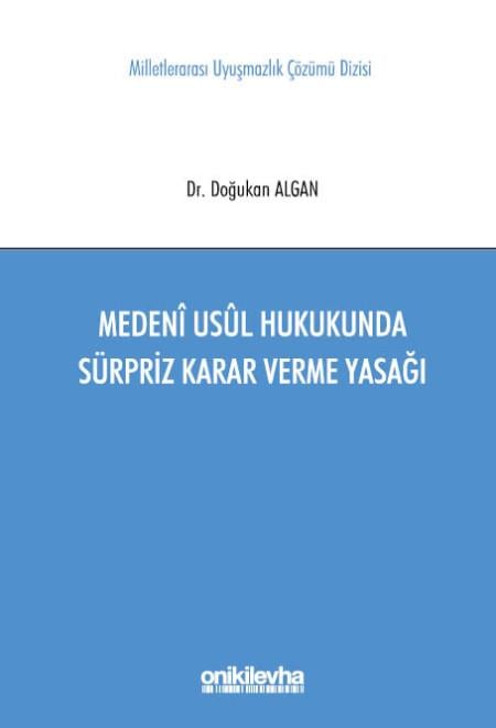 Medeni Usul Hukukunda Sürpriz Karar Verme Yasağı