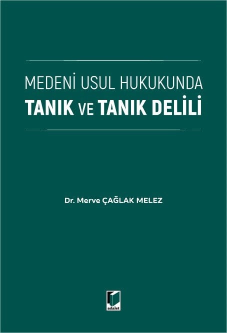 Medeni Usul Hukukunda Tanık ve Tanık Delili
