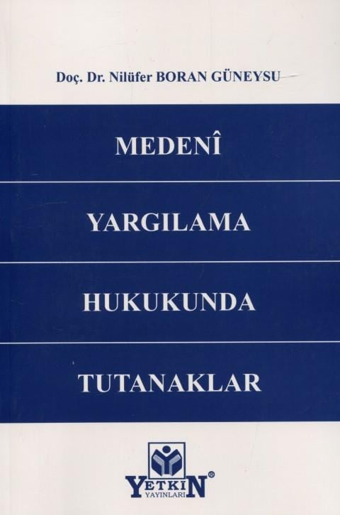 Medeni Yargılama Hukukunda Tutanaklar