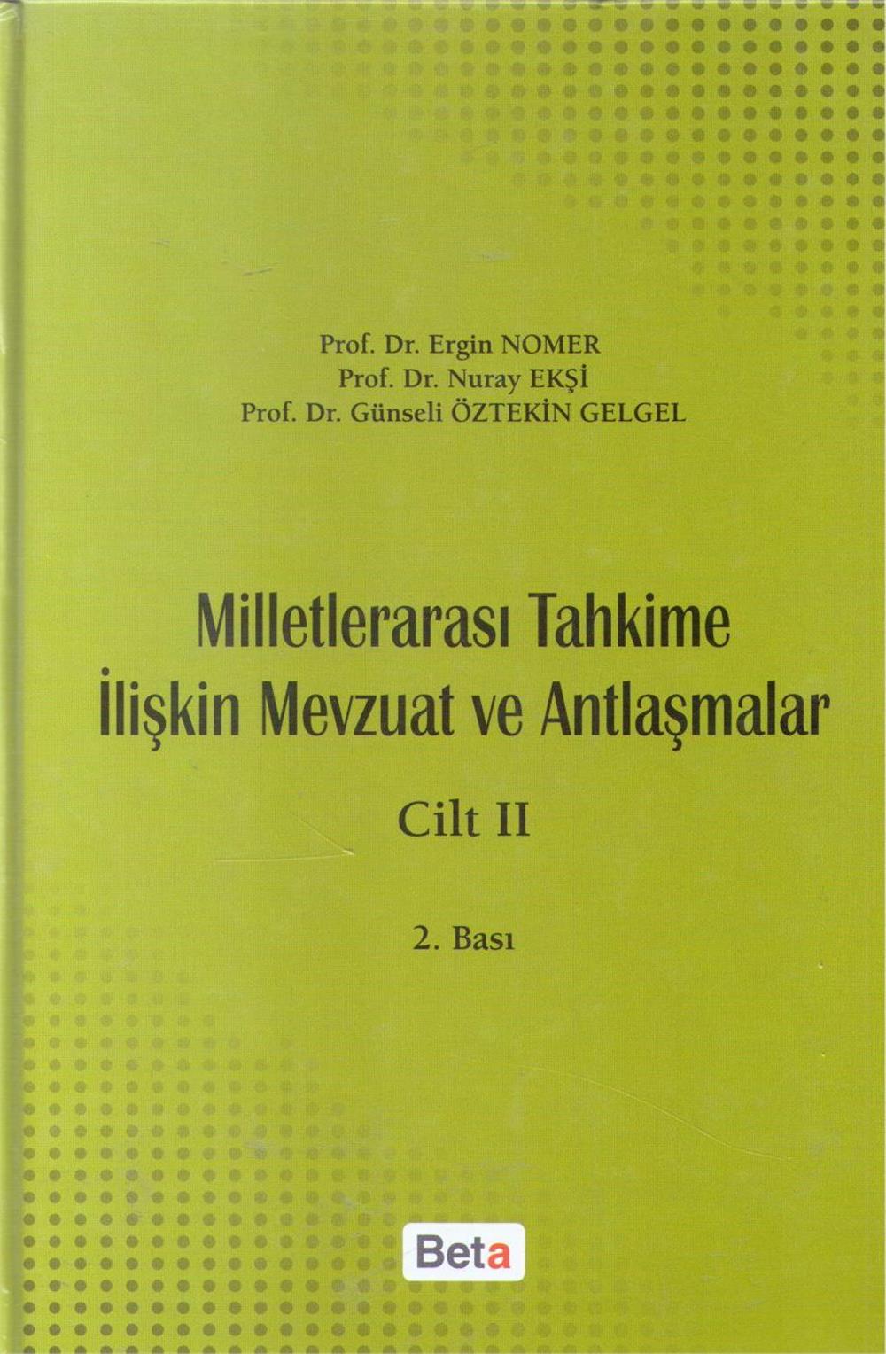 Milletlerarası Tahkime İlişkin Mevzuat Ve Antlaşmalar Cilt II