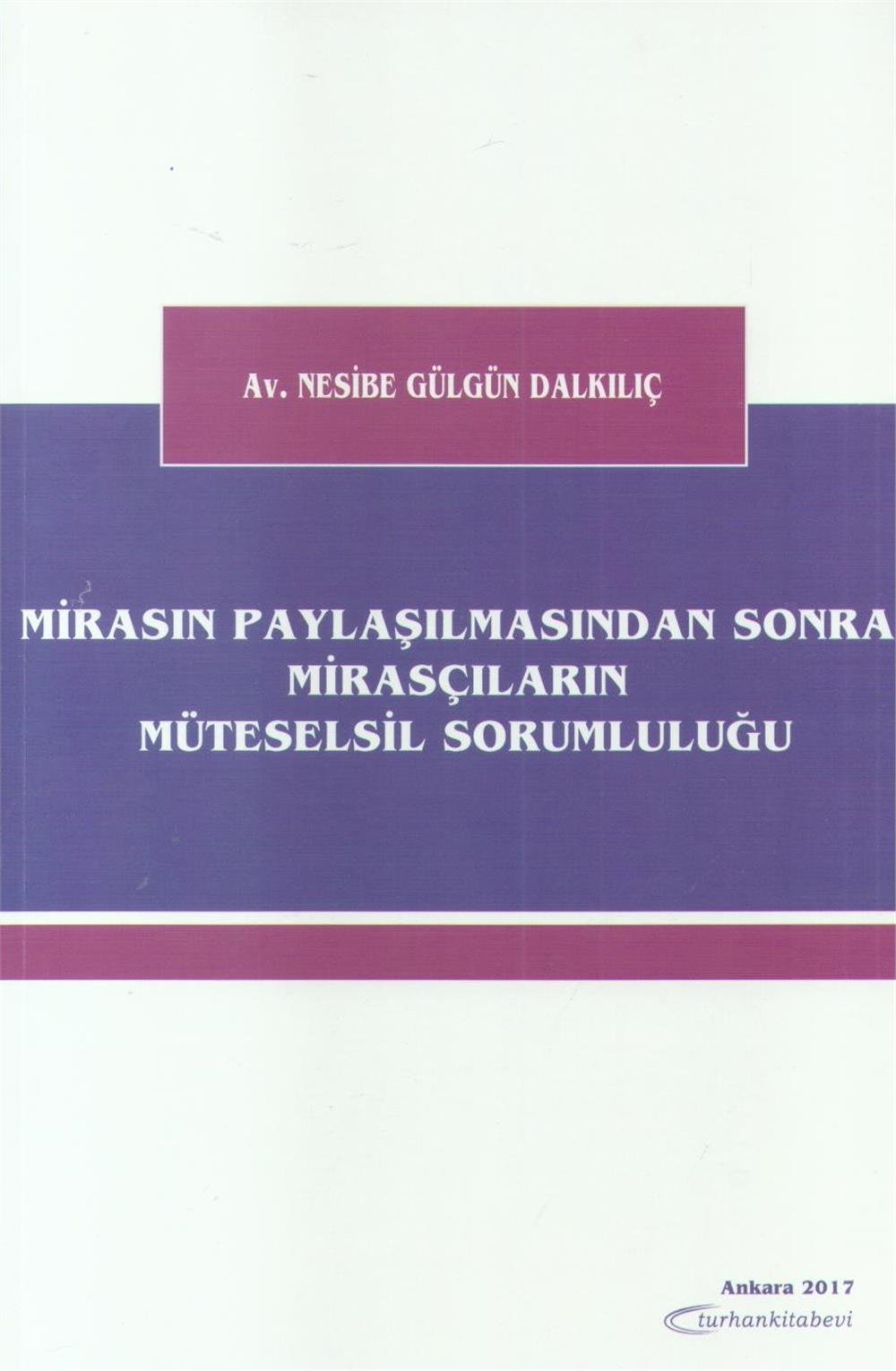 Mirasın Paylaşılmasından Sonra Mirasçıların Müteselsil Sorumluluğu