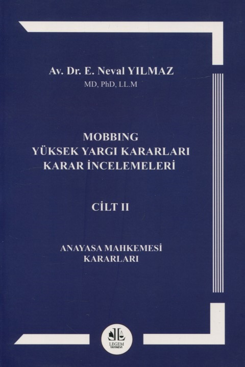 Mobbing Yüksek Yargı Kararları Karar İncelemeleri (2 Cilt)