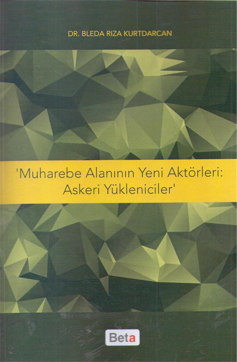 Muharebe Alanının Yeni Aktörleri: Askeri Yükleniciler