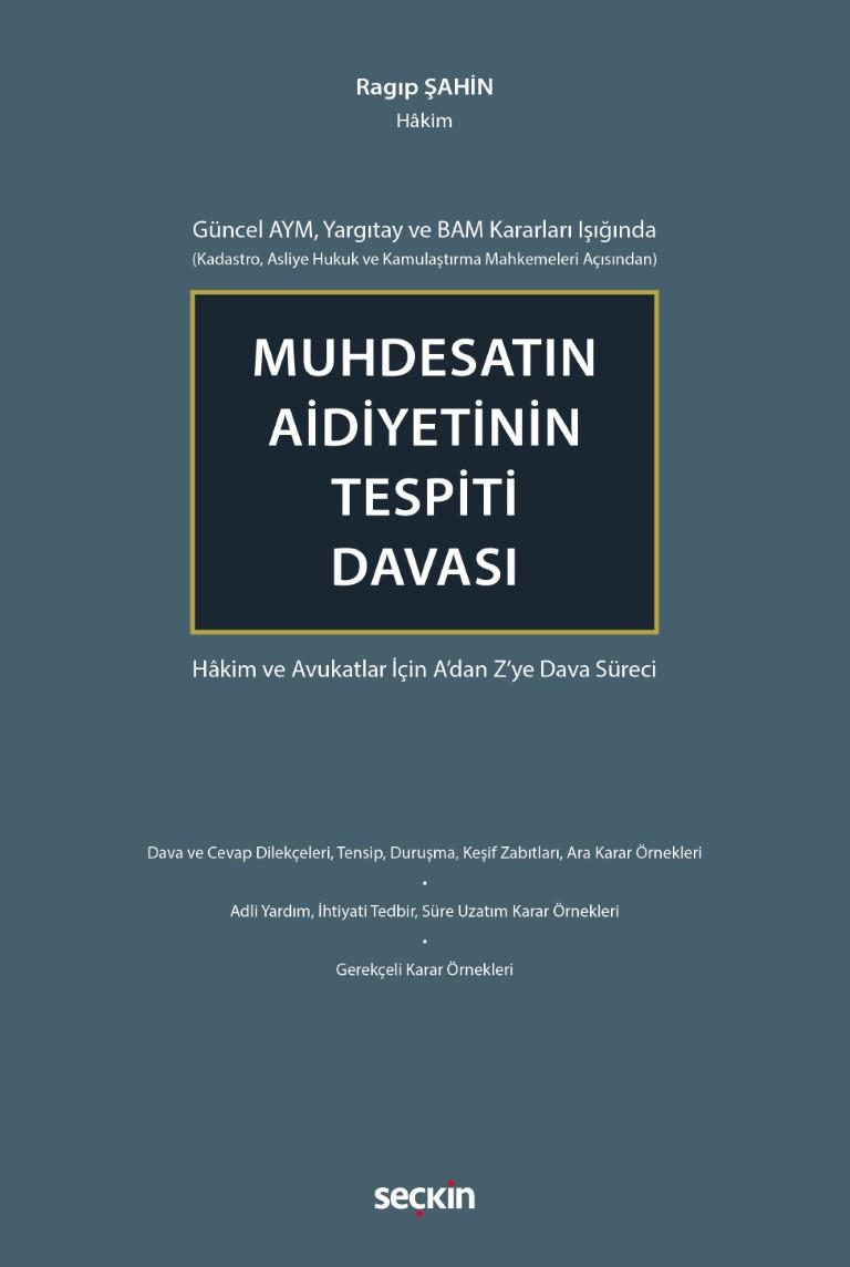 MUHDESATIN AİDİYETİNİN TESPİTİ DAVASI (SEÇKİN)