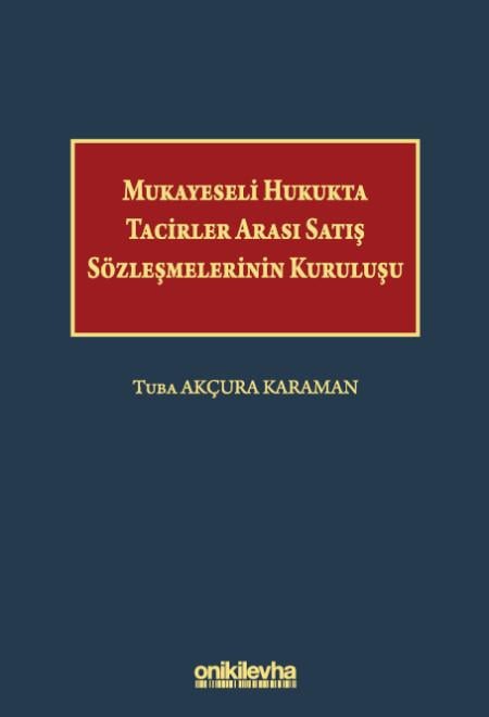 Mukayeseli Hukukta Tacirler Arası Satış Sözleşmelerinin Kuruluşu