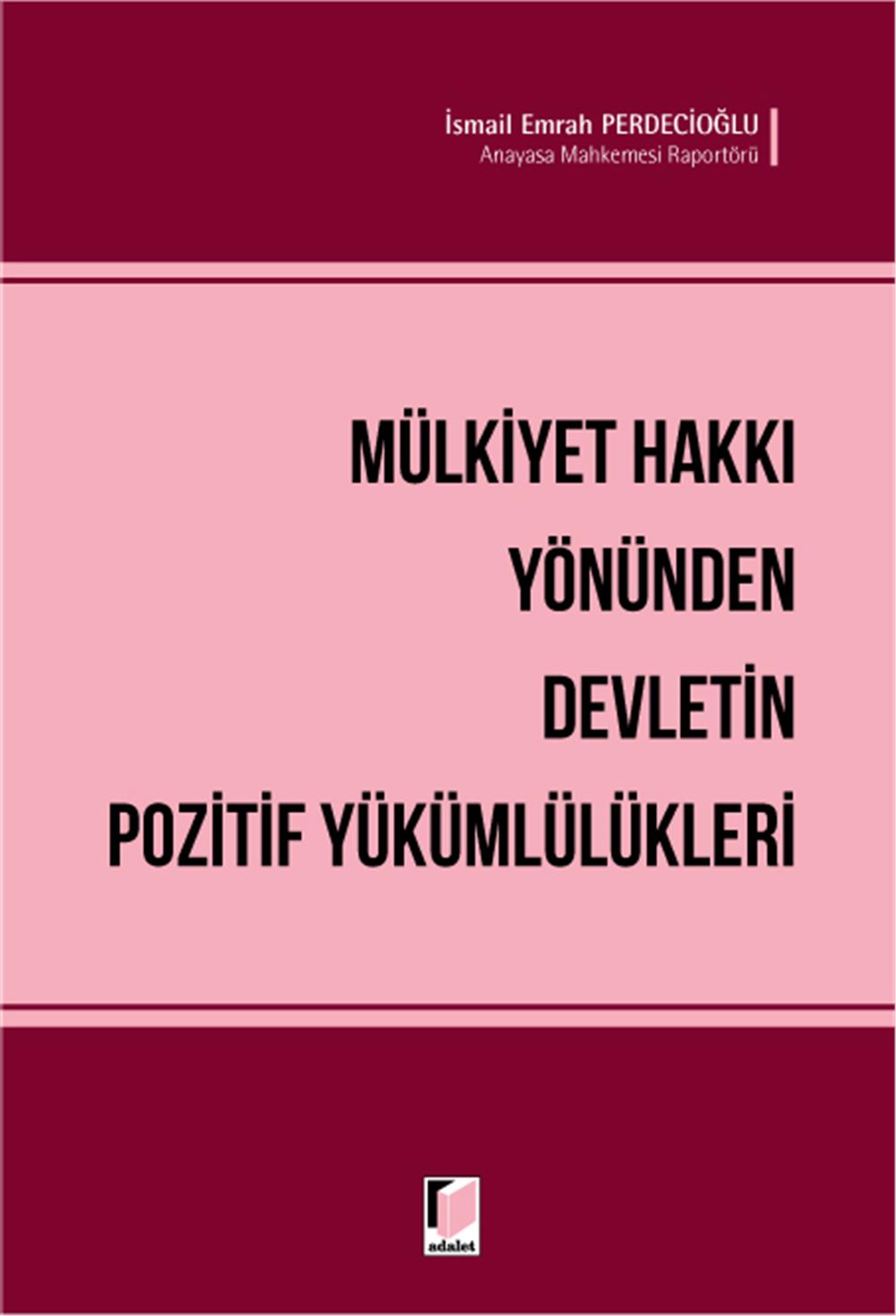 Mülkiyet Hakkı Yönünden Devletin Pozitif Yükümlülükleri