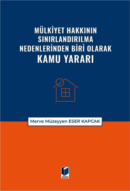 Mülkiyet Hakkının Sınırlandırılma Nedenlerinden Biri Olarak Kamu Yararı