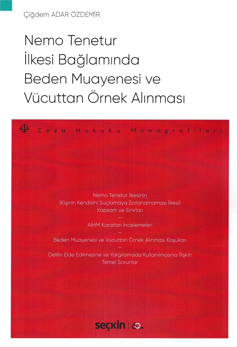 Nemo Tenetur İlkesi Bağlamında Beden Muayenesi ve Vücuttan Örnek Alınması