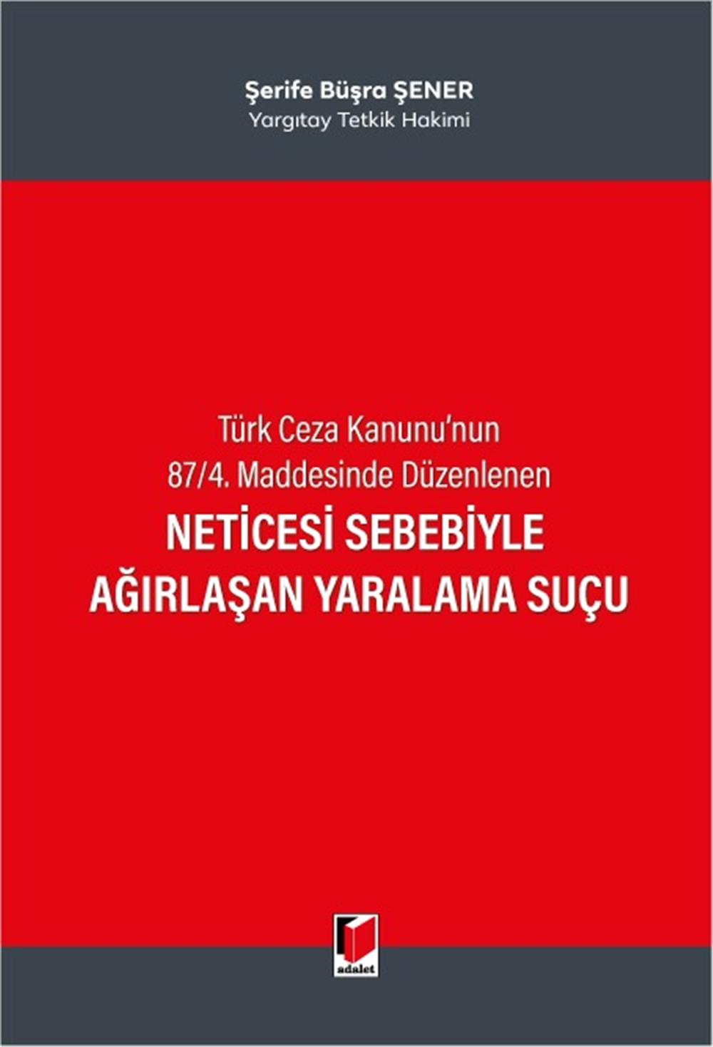 Neticesi Sebebiyle Ağırlaşan Yaralama Suçu