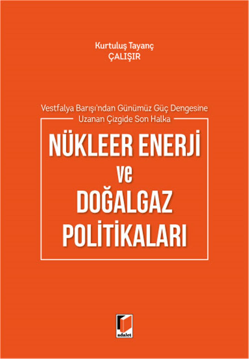 Nükleer Enerji ve Doğalgaz Politikaları