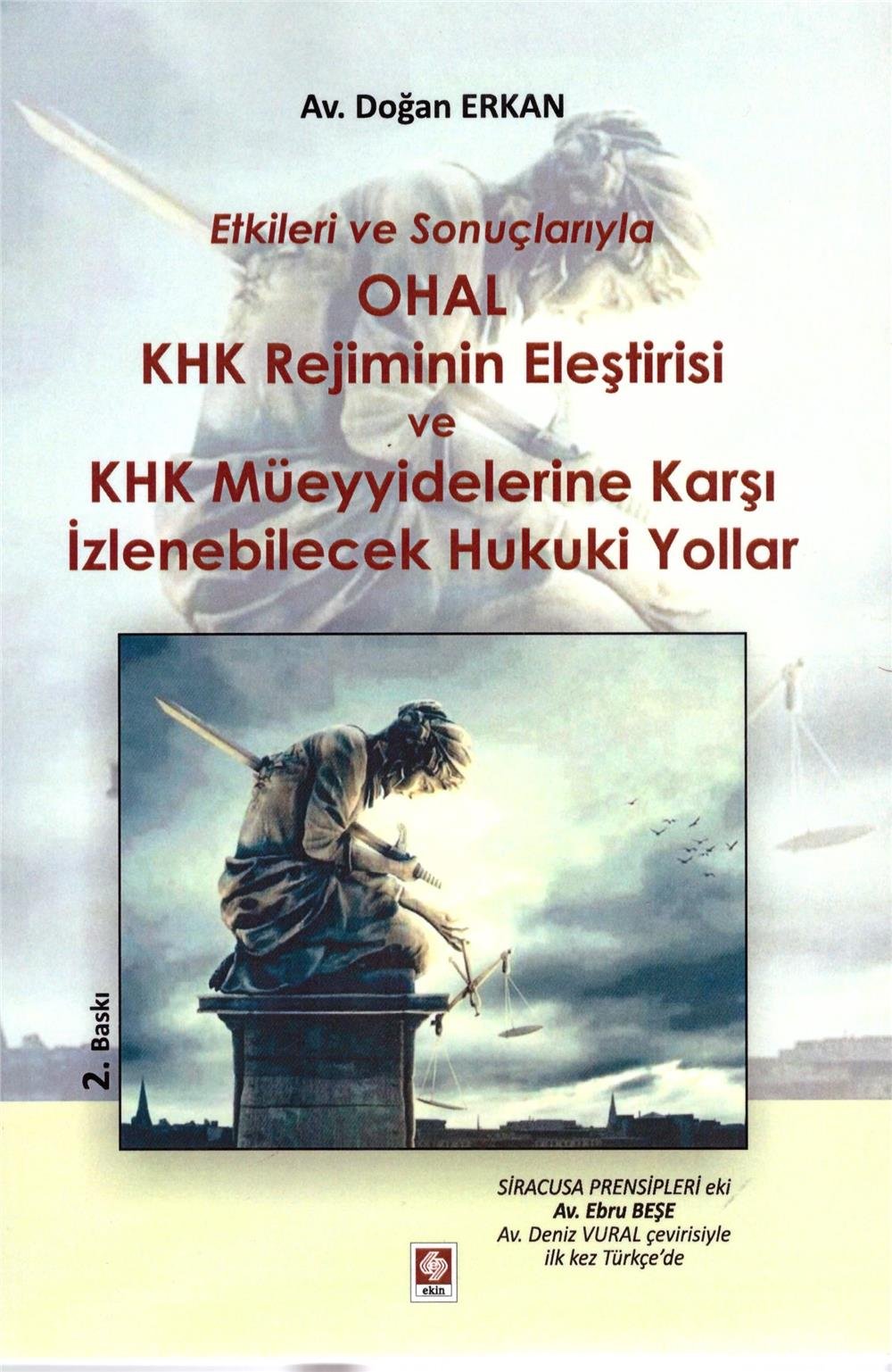 OHAL KHK Rejiminin Eleştirisi ve KHK Müeyyidelerine Karşı İzlenebilecek Hukuki Yollar