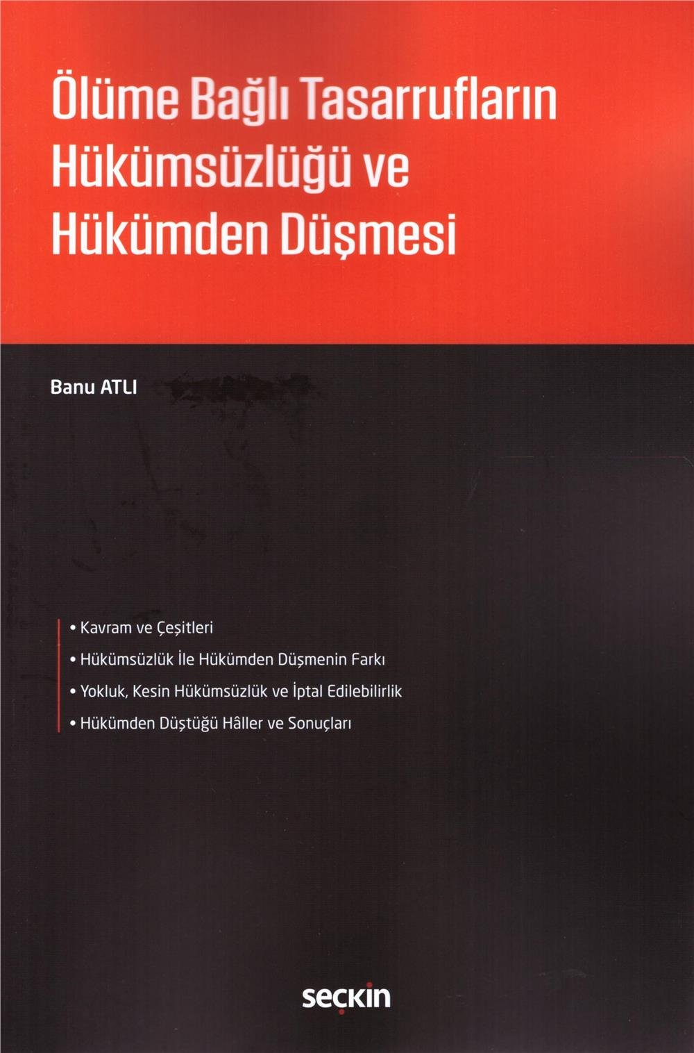 Ölüme Bağlı Tasarrufların Hükümsüzlüğü ve Hükümden Düşmesi