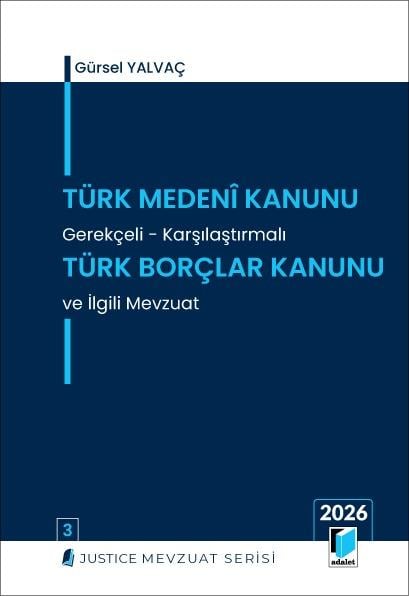 (Ön Sipariş) Türk Medeni Kanunu ve Gerekçeli Türk Borçlar Kanunu ve İlgili Mevzuat