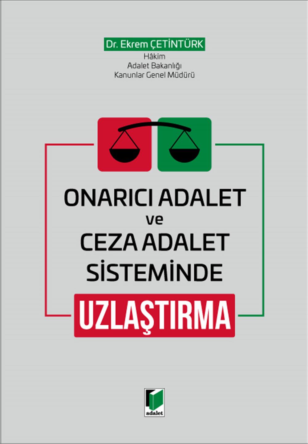 Onarıcı Adalet ve Ceza Adalet Sisteminde Uzlaştırma