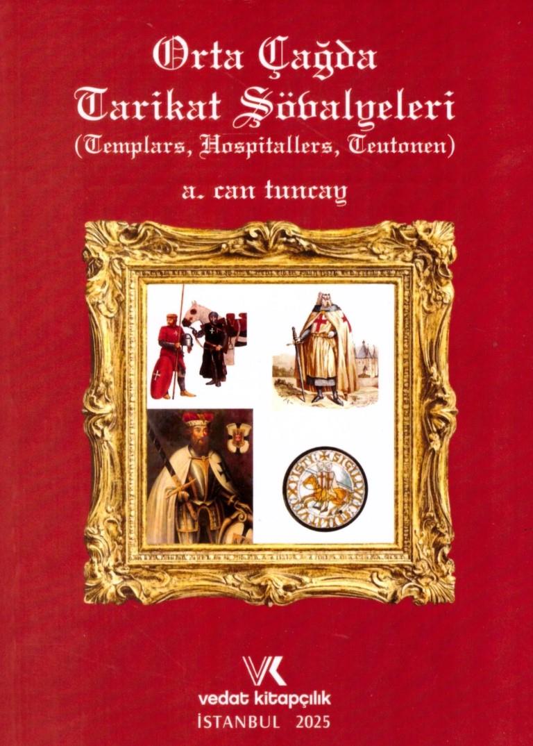 ORTA ÇAĞDA TARİKAT ŞÖVALYELERİ (VEDAT)