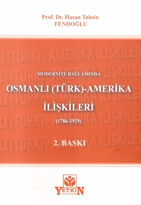Osmanlı (TÜRK) - Amerika İlişkileri (1786 - 1929)