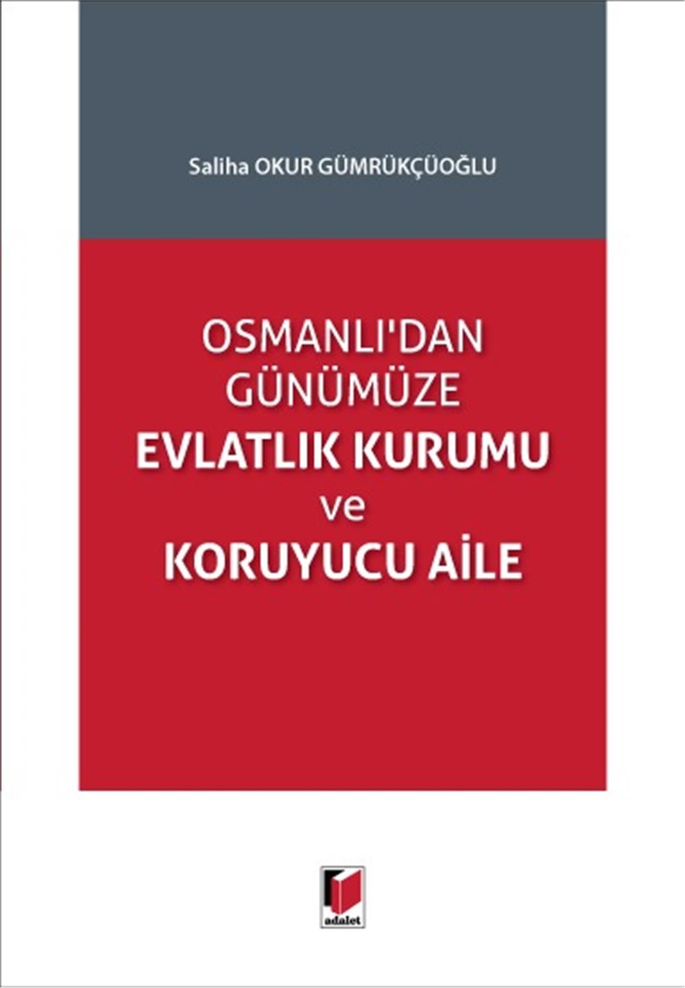 Osmanlı'dan Günümüze Evlatlık Kurumu ve Koruyucu Aile