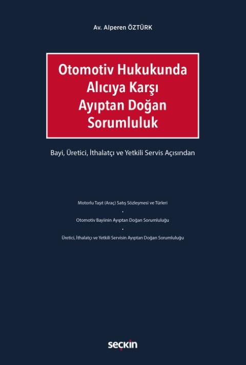 Otomotiv Hukukunda Alıcıya Karşı Ayıptan Doğan Sorumluluk