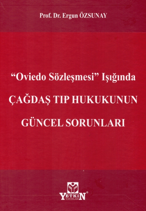 ''Oviedo Sözleşmesi'' Işığında Çağdaş Tıp Hukukunun Güncel Sorunları