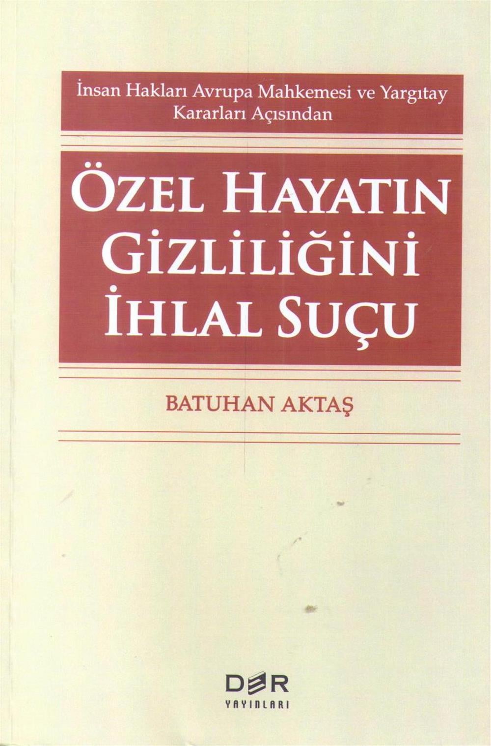 Özel Hayatın Gizliliğini İhlal Suçu