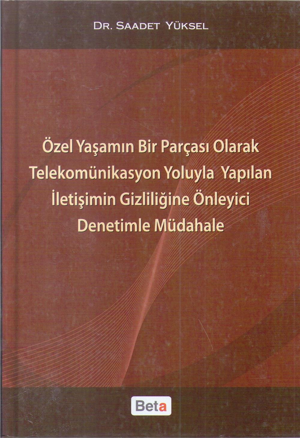 Özel Yaşamın Parçası Olarak Telekomünikasyon Yoluyla Yapılan İletişimin Gizliliğine Önleyici Denetimle Müdahale