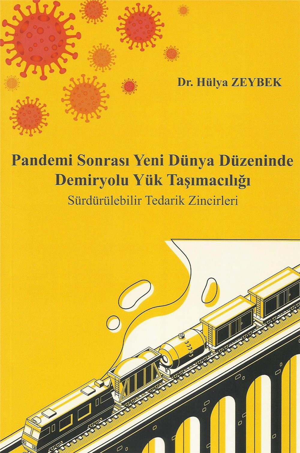 Pandemi Sonrası Yeni Dünya Düzeninde Demiryolu Yük Taşımacılığı