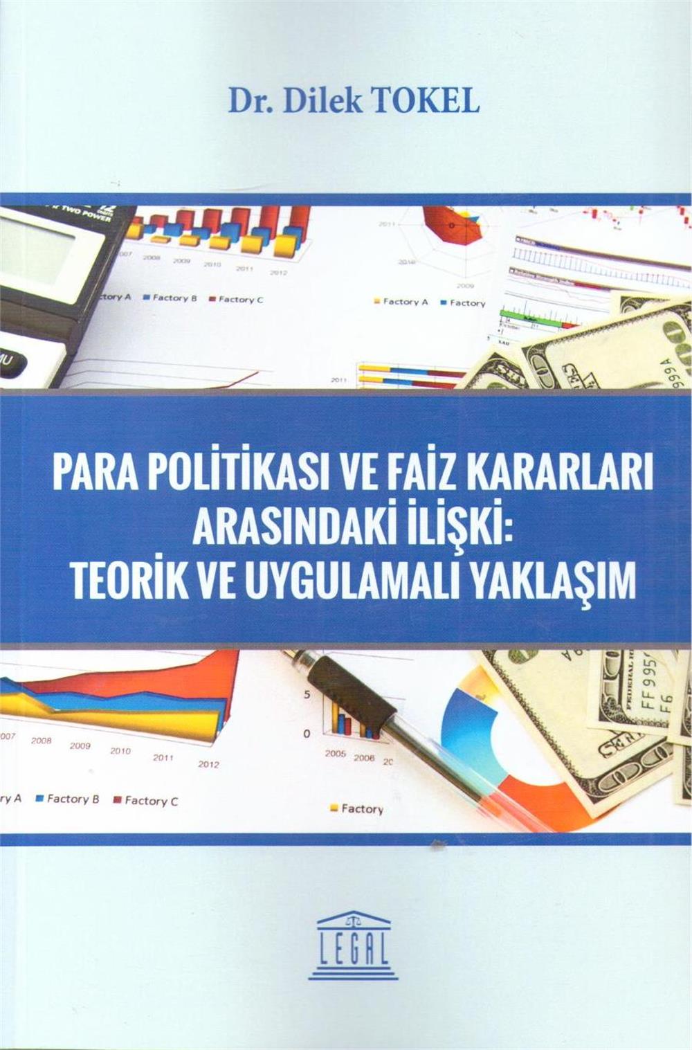 Para Politikası ve Faiz Kararları Arasındaki İlişki: Teorik Uygulamalı Yaklaşım
