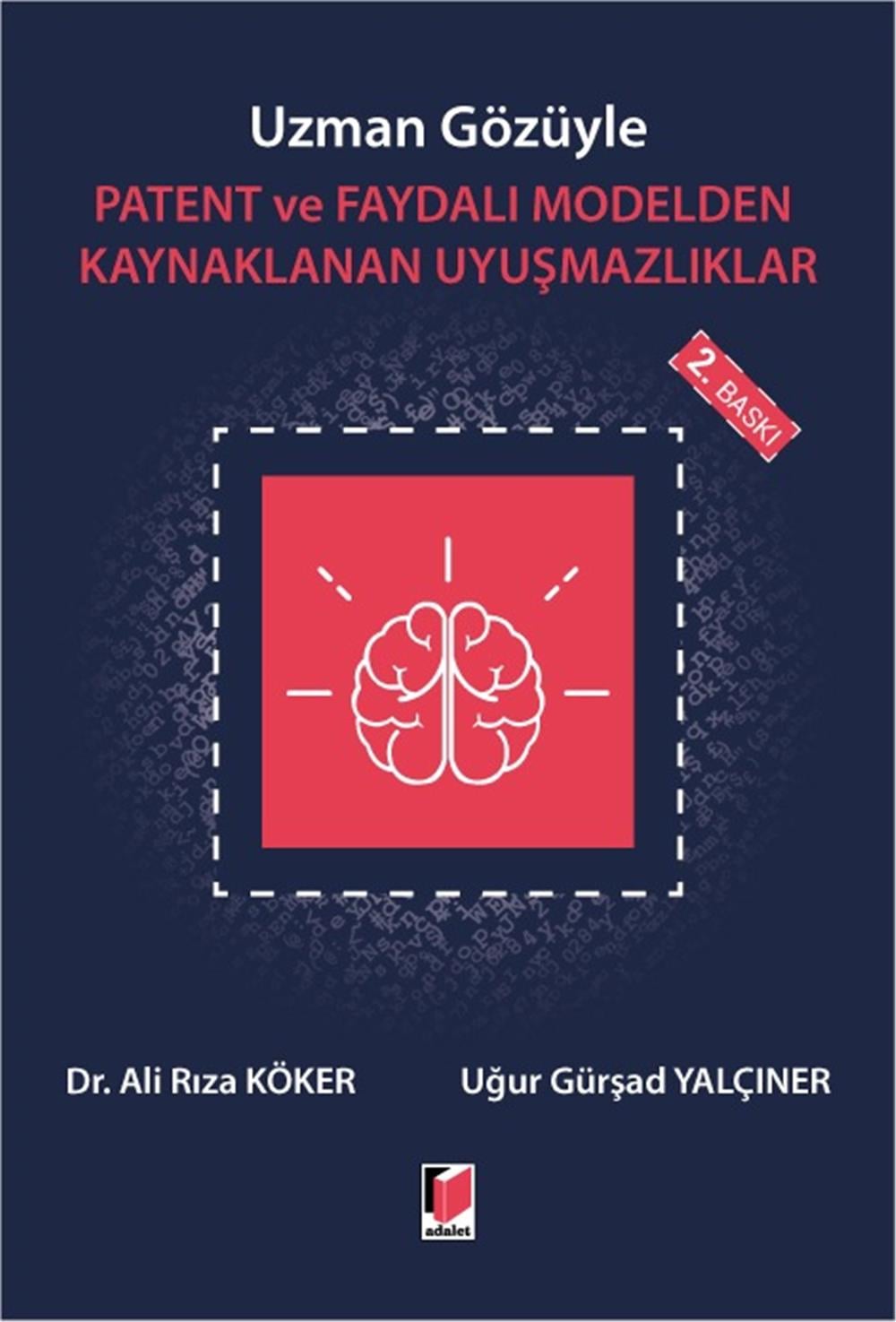 Patent ve Faydalı Modelden Kaynaklanan Uyuşmazlıklar