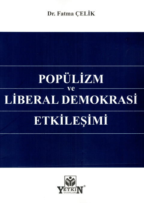 Popülizm ve Liberal Demokrasi Etkileşimi