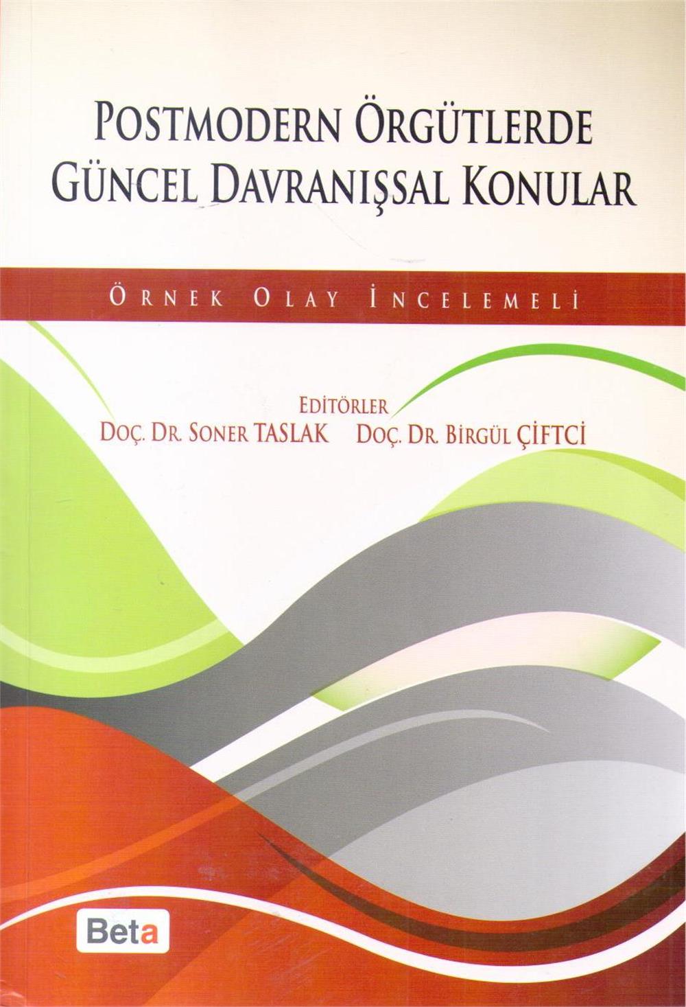 Postmodern Örgütlerde Güncel Davranışsal Konular 