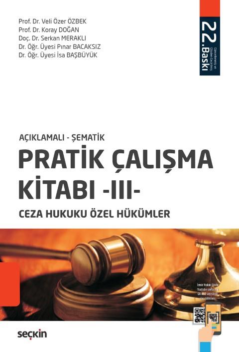 Pratik Çalışma Kitabı - III - Ceza Hukuku Özel Hükümler
