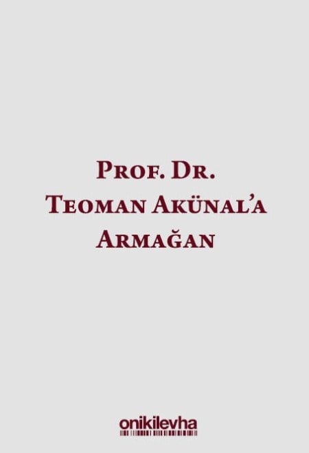 Prof. Dr. Teoman Akünal'a Armağan
