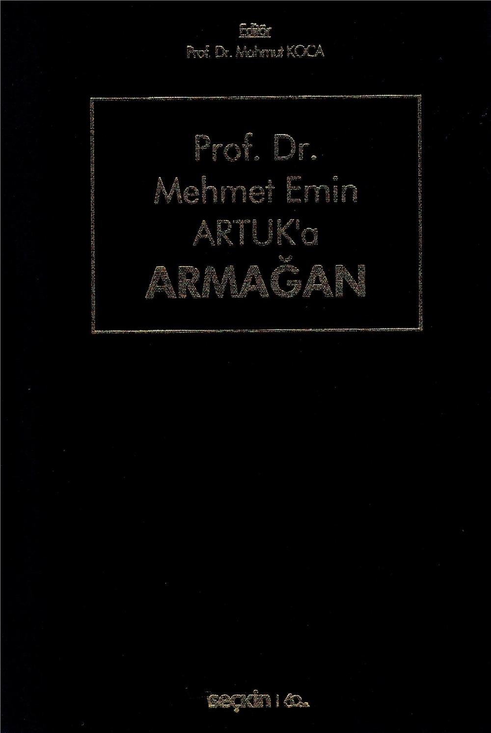 Prof. Dr. Mehmet Emin Artuk'a Armağan