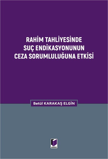 Rahim Tahliyesinde Suç Endikasyonunun Ceza Sorumluluğuna Etkisi
