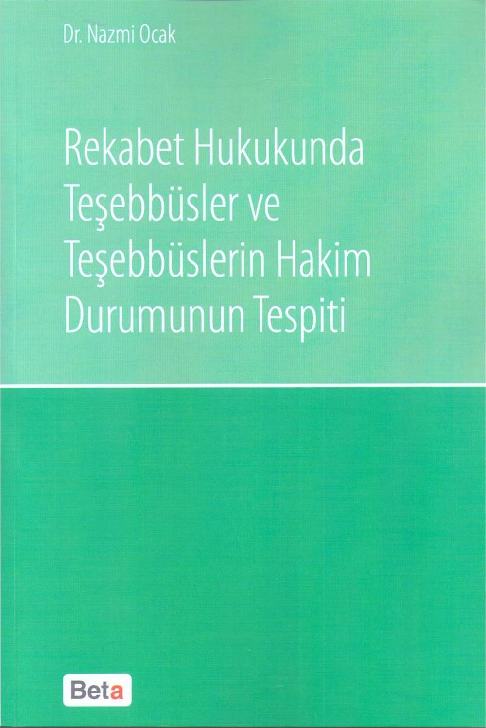 Rekabet Hukukunda Teşebbüsler ve Teşebbüslerin Hakim Durumunun Tespiti